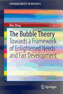 The Bubble Theory: Towards a Framework of Enlightened Needs and Fair Development