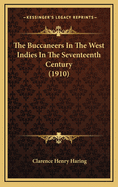 The Buccaneers In The West Indies In The Seventeenth Century (1910)