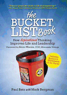 The Bucket List Book: How Aspirational Thinking Improves Life and Leadership