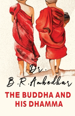 The Buddha and His Dharma - Ambedkar, Dr.