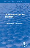 The Buddha and His Religion (Routledge Revivals)