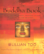 The Buddha Book: Buddhas, Blessings, Prayers and Rituals to Grant You Love, Wisdom, and Healing; Inspired by the Teachings of Lama Kyabje Zopa Rinpoche