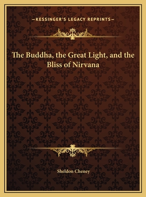 The Buddha, the Great Light, and the Bliss of NIRVana - Cheney, Sheldon