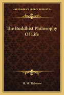 The Buddhist Philosophy Of Life