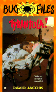The Bug Files 2: Tyrantula!