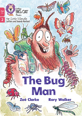 The Bug Man: Phase 2 Set 5 - Clarke, Zoe, and Collins Big Cat (Prepared for publication by)