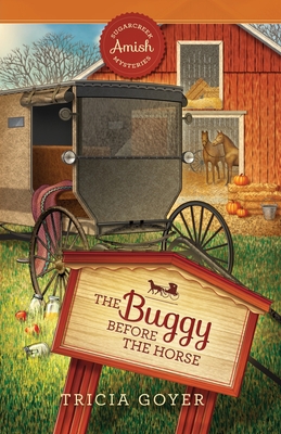 The Buggy Before the Horse - Goyer, Tricia