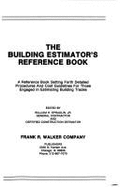 The building estimator's reference book : a reference book setting forth detailed procedures and cost guidelines for those engaged in estimating building trades