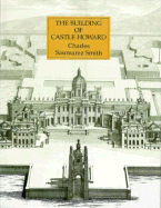 The building of Castle Howard