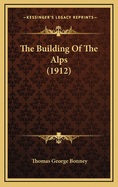 The Building of the Alps (1912)