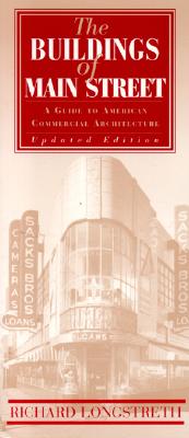 The Buildings of Main Street: A Guide to American Commercial Architecture - Longstreth, Richard W