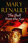 The Bull from the Sea - Renault, Mary, PSE