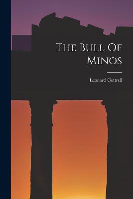 The Bull Of Minos - Cottrell, Leonard