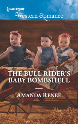 The Bull Rider's Baby Bombshell - Renee, Amanda
