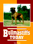 The Bullmastiff Today - Pratt, Lyn