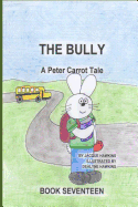 The Bully: Peter is being bullied at school and doesn't know what to do.