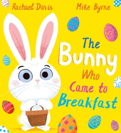 The Bunny Who Came to Breakfast (PB)