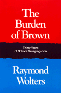 The Burden of Brown: Thirty Years of School Desegregation