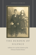 The Burden of Silence: Sabbatai Sevi and the Evolution of the Ottoman-Turkish Dnmes