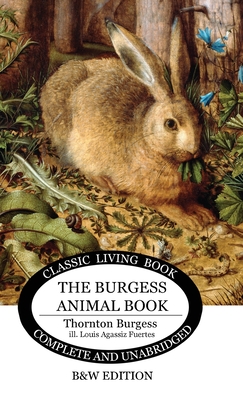 The Burgess Animal Book for Children (B&W edition) - Burgess, Thornton S