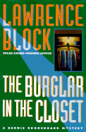 The Burglar in the Closet: 9a Bernie Rhodenbarr Mystery