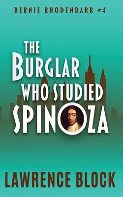 The Burglar Who Studied Spinoza - Block, Lawrence