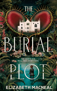 The Burial Plot: The bewitching, seductive gothic thriller from the author of The Doll Factory