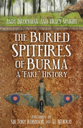 The Buried Spitfires of Burma: A 'Fake' History