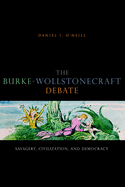 The Burke-Wollstonecraft Debate: Savagery, Civilization, and Democracy