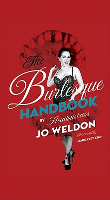 The Burlesque Handbook - Weldon, Jo