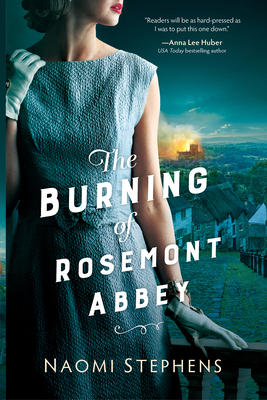 The Burning of Rosemont Abbey - Stephens, Naomi