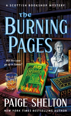 The Burning Pages: A Scottish Bookshop Mystery - Shelton, Paige