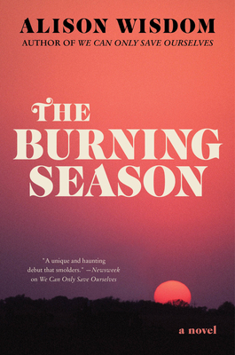 The Burning Season - Wisdom, Alison
