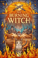 The Burning Witch 3: A Humorous Romantic Fantasy