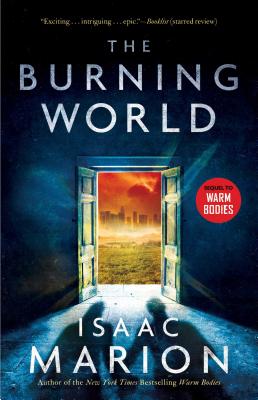 The Burning World: A Warm Bodies Novel - Marion, Isaac