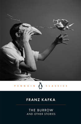 The Burrow: Posthumously Published Short Fiction - Kafka, Franz, and Hofmann, Michael (Translated by)
