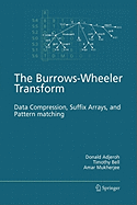 The Burrows-Wheeler Transform:: Data Compression, Suffix Arrays, and Pattern Matching