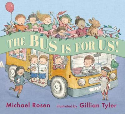 The Bus Is for Us - Rosen, Michael