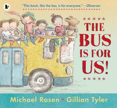 The Bus Is for Us! - Rosen, Michael