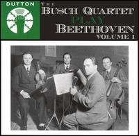 The Busch Quartet Play Beethoven, Vol. 1 - Busch String Quartet