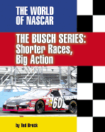 The Busch Series: Shorter Races, Big Action