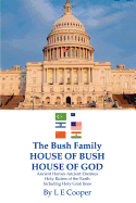 The Bush Family House of Bush House of God