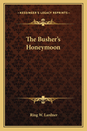 The Busher's Honeymoon