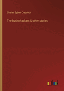 The bushwhackers & other stories