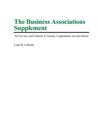 The Business Associations Supplement: 2015 for use with Palmiter & Partnoy Corporations, Second Edition - Lopucki, Lynn M