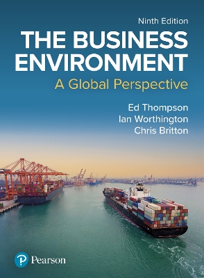 The Business Environment: A Global Perspective - Thompson, Ed, and Worthington, Ian, and Britton, Chris