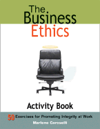 The Business Ethics Activity Book: 50 Exercises for Promoting Integrity at Work - Caroselli, Marlene, Dr.