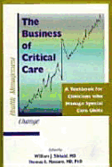 The Business of Critical Care - Sibbald, William (Editor), and Massaro, Thomas (Editor)