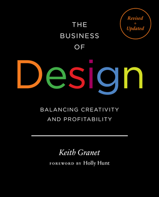 The Business of Design 2e: Balancing Creativity and Profitability - Granet, Keith
