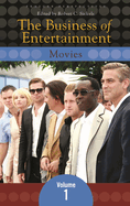 The Business of Entertainment: [3 Volumes]